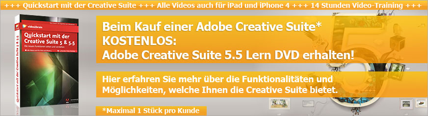 Beim Kauf einer Adobe Creative Suite* - KOSTENLOS:Adobe Creative Suite 5.5 Lern DVD erhalten!